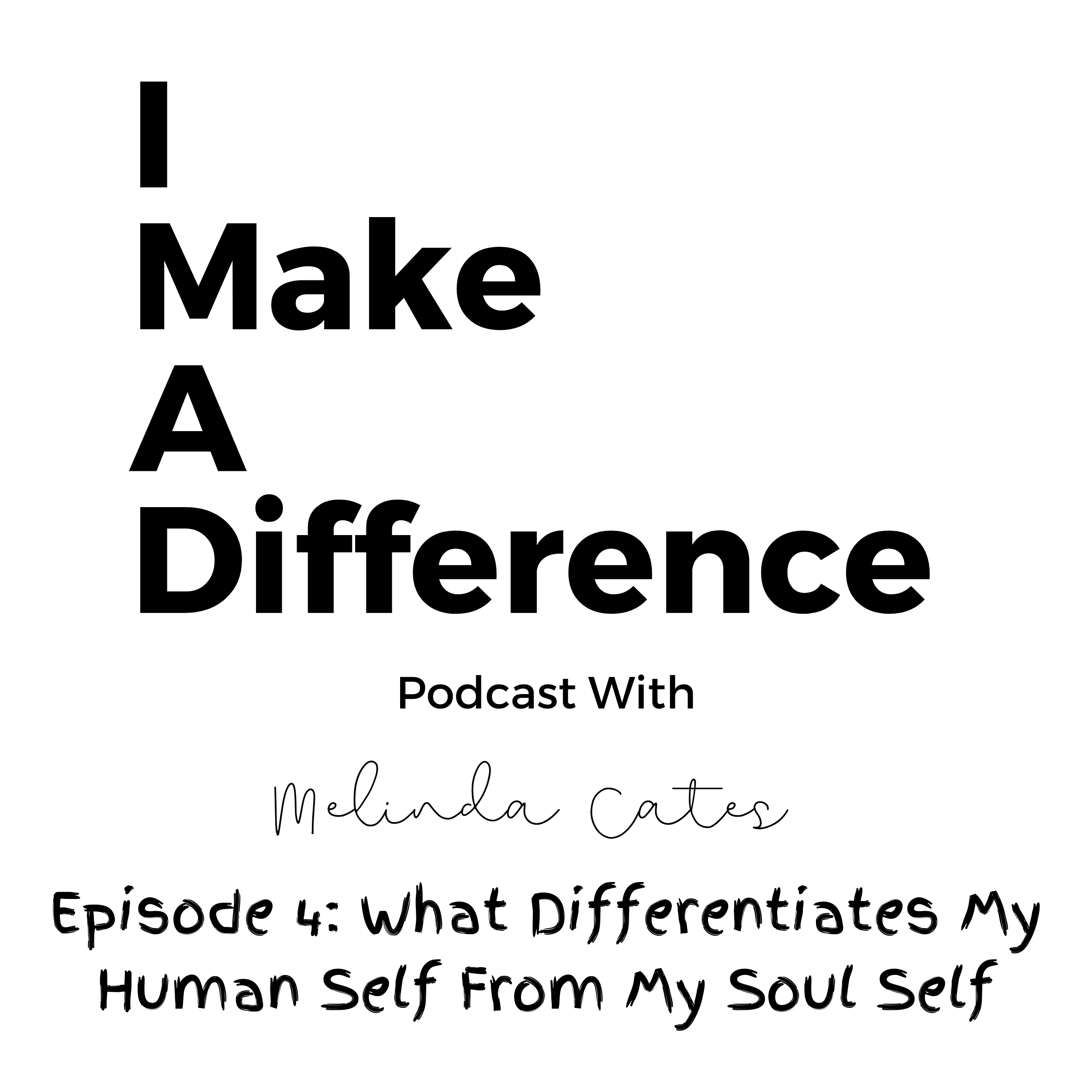 IMAD Episode 4 What Differentiates My Human Self From My Soul Self