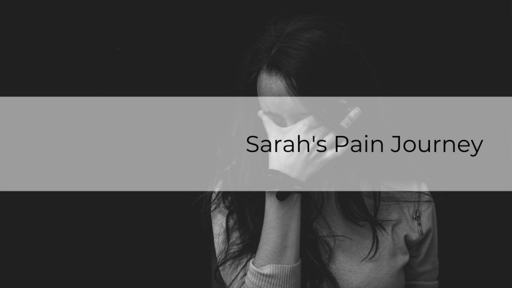 Sarahs Pain Journey