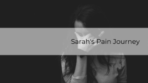 Sarahs Pain Journey