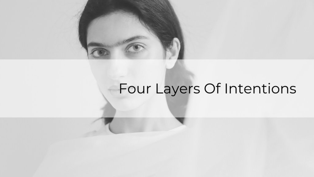 Four Layers Of Intentions